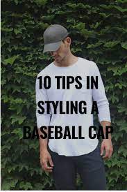 10 Tips On Styling Baseball Caps Baseball Cap Outfit Dad Hats Outfits White Baseball Cap Outfit