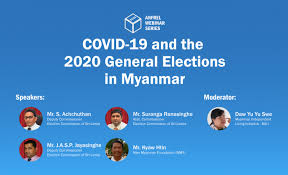 Anfrel Webinar Series Covid 19 And The 2020 General Elections In Myanmar Asian Network For Free Elections