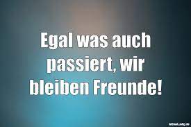 Wir bleiben lieber zu hause mit den kindern spielen. Egal Was Auch Passiert Wir Bleiben Freunde Istdaslustig De