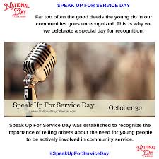 Speak Up For Service Day October 30 National Day Calendar Day National Day Calendar Wacky Holidays