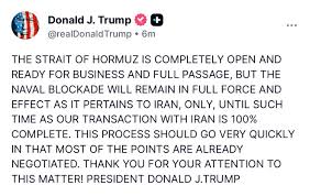 NEW🚨: President Trump says the blockade for Iranian ports will REMAIN  until a deal with Iran is 100% complete — despite the Strait being “fully  open”