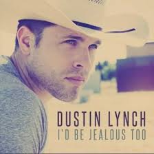 Listen to Dustin Lynch's New Single 'I'd Be Jealous Too'