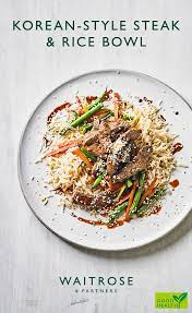 Korean Style Steak Rice Bowl Waitrose Food Healthy Eating Recipes Food