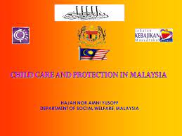 Faculty of social and political sciences, department of social welfare. Child Care And Protection In Malaysia Ppt Video Online Download