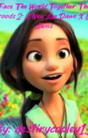 Face The World Together The Croods 2: A New Age Dawn X OC Alexis