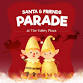 Santa & Friends Parade at The Valley Plaza event image