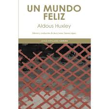 De que trata el libro la. Un Mundo Feliz Autor Aldous Huxley Pdf Gratis