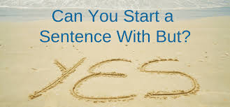 So Can You Start A Sentence With Yet But Or And Sentences Writing Forms Common Grammar Mistakes