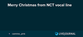 We have taeil, jaehyun, doyoung, yuta, haechan, chenle, renjun and now joining them. Merry Christmas From Nct Vocal Line