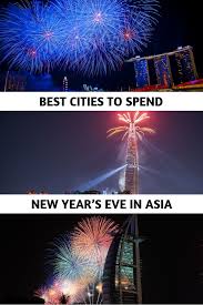 11 Best Cities To Spend New Year S Eve In Asia Best Cities Travel Around The World City