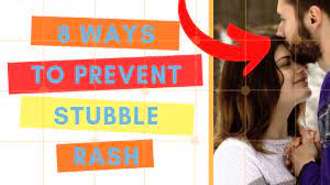 8 Ways To Prevent And Manage Your Date's Stubble Rash • Ready Sleek