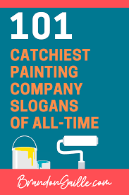 101 Clever Catchy House Painting Company Slogans Brandongaille Com How to start a small house painting business. 101 clever catchy house painting