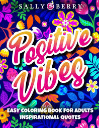Printable coloring and activity pages are one way to keep the kids happy (or at least occupie. Easy Coloring Book For Adults Inspirational Quotes Simple Large Print Coloring Pages With Positive And Good Vibes Inspirational Quotes Anti Stress Coloring Book For Seniors Beginners Girls Berry Sally 9798722155504 Amazon Com