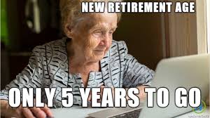 Find the newest retirement meme meme. Retirement Age Meme On Imgur