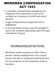 Introduction the growing complexity of industry in this country, with the increasing use of machinery and consequent danger to workmen, along with the comparative poverty of the workmen themselves, rendered it advisable that they should be. Workmen Compensation Act Workers Compensation Employment