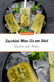 Zucchini Minz Eis Am Stiel Rezept Rezepte Vegetarische Desserts Zucchini