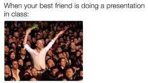 35 Memes You Should Send To Your Childhood Bff Right Now Friend Jokes Best Friends Funny Friend Memes