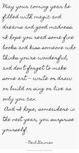 New Year S Wishes From Neil Gaiman Christmas Quotes Inspirational Quotes About New Year Year Quotes