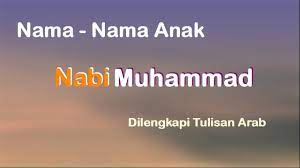 Diterangkan oleh syaikh abdullah al faqih sebagai berikut: Nama Anak Nabi Muhammad Dilengkapi Tulisan Arab Youtube