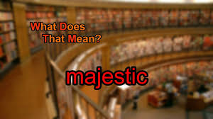 Break 'majestic' down into sounds : What Does Majestic Mean Youtube