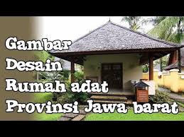 Ulasan mengenai rumah adat dari 35 provinsi di indonesia beserta gambar dan penjelasannya yang bisa anda jadikan sebagai wawasan pengetahuan. Contoh Gambar Desain Rumah Adat Provinsi Jawa Barat Keterangannya Youtube