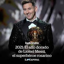 Diario La Capital - 2021: El año dorado de Lionel Messi, el superhéroe rosarino  Messi vivió un 2021 frenético. Dejó de jugar en Barcelona, fue campeón  América, pasó a PSG y ganó