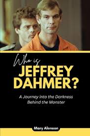 Who is Jeffrey Dahmer?: A Journey into the Darkness Behind the Monster  (Blood and Shadows: True Crime Stories and the Players Behind Them #6) |  Boswell Book Company