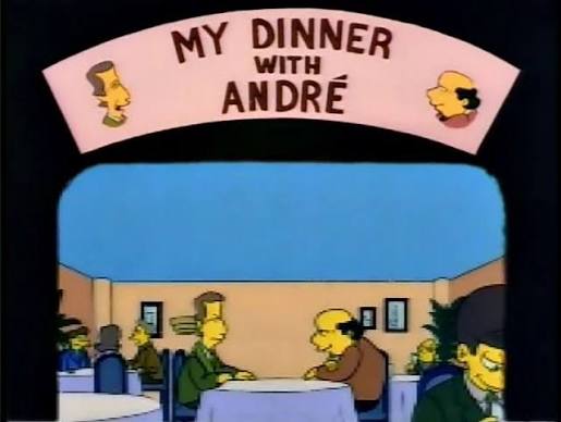My Dinner with André | Simpsons Wiki | Fandom
