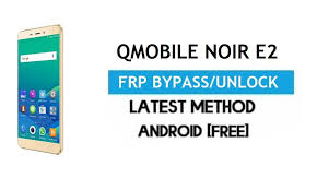 QMobile Noir E2 FRP Bypass – Unlock ...