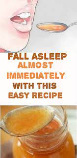Fall Asleep Almost Immediately With This Easy Recipe There Are Too Many People Having Problems To Sleep No Ma How To Sleep Faster Easy Meals How To Fall Asleep