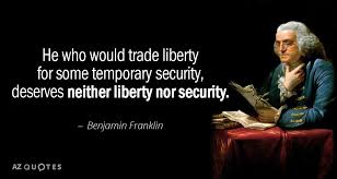 He Who Would Trade Liberty For Some Temporary Security Deserves Neither Liberty Nor Security Benjamin Franklin Quotes Ben Franklin Quotes Benjamin Franklin