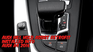 Audi Hill Hold Assist Retrofit Youtube