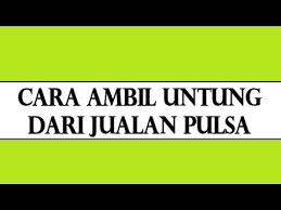 Bagaimana cara jualan pulsa melalui sms, jual pulsa di whatsapp maupun mengisi pulsa elektrik via telegram ? Cara Ambil Keuntungan Dari Jualan Pulsa Youtube