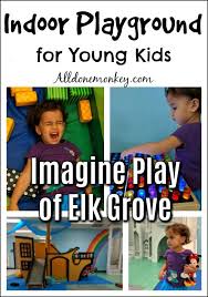 Indoor Playground For Young Kids Imagine Play Of Elk Grove All Done Monkey Indoor Playground Kids Indoor Playground Kids Playground
