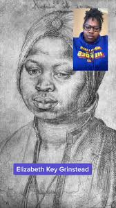 Elizabeth Key Grinstead #historyfan