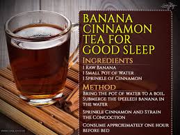 Going To Sleep And Staying Asleep May Sometimes Be A Difficult Challenge Many People Will Try To Induce Their Sleep Banana Cinnamon Tea Banana Tea Tea Recipes
