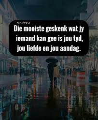 tyd is kosbaar afrikaans quotes true words afrikaans