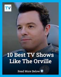 ICYMI: For longtime fans of Seth MacFarlane's highly underrated live-action  hit, The Orville, here are 10 other shows that strike familiar beats and  tones.
