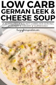 Low Carb German Leek And Cheese Soup With Ground Beef Soup With Ground Beef Cheese Soup Chicken Soup Recipes