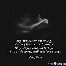 7 forgiveness is about you not the person you're forgiving. My Mistakes Are Not Too Quotes Writings By Shristy Sinha Yourquote