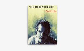 Maybe you would like to learn more about one of these? Pablo Escobar King Quote Canvas Wall Art Art Transparent Png 480x480 Free Download On Nicepng