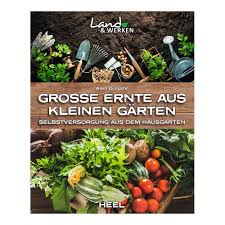 Und sei es auch nur im kleinen rahmen mit kräutern. Grosse Ernte Aus Kleinen Garten Selbstversorgung Aus Dem Hausgarten Kotte Zeller