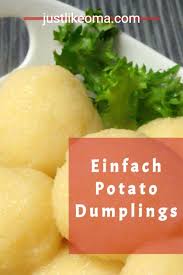German Potato Dumplings Kartoffelklosse Just Like Oma Recipe Recipes Potato Dumplings German Potatoes