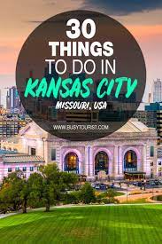 30 Best Fun Things To Do In Kansas City Missouri Kansas City Missouri Kansas City Activities Kansas