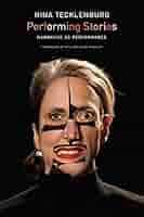 Performing Stories: Narrative as Performance (Enactments): Tecklenburg, Nina,  Wheeler, William Locke: 9780857428462: Amazon.com: Books