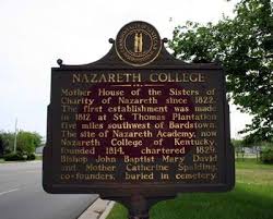 Nazareth Academy Historic Marker The Once Site Of Nazareth Academy Bardstown Ky Later Known As Nazareth College Of Nazareth College Bardstown Kentucky Girl