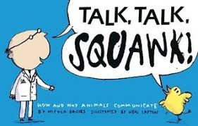 Talk Talk Squawk Is An Informational Book This Book Talks About How Animals Use Different Sorts Of Ways To C Animal Books Picture Book Animal Communication