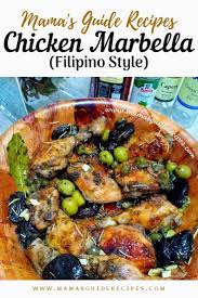 Chicken Marbella Filipino Style Mama S Guide Recipes Chicken Marbella Chicken Recipes Classic Chicken Recipe