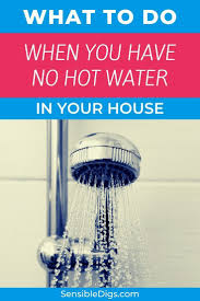 What To Do When You Have No Hot Water In Your House In 2020 Hot Water Toilet Design Plumbing Fixtures