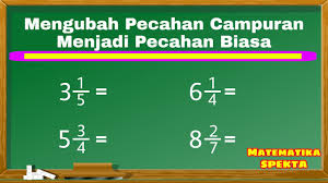 Mengubah Pecahan Campuran Menjadi Pecahan Biasa Matematika Kelas 4 Sd K13 Youtube